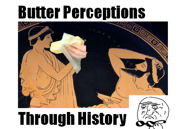 Butter perceptions through history